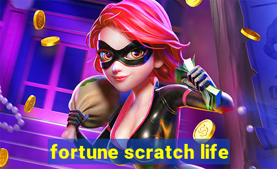 fortune scratch life