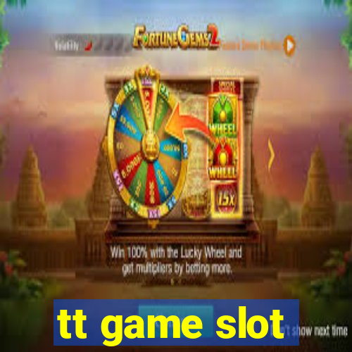 tt game slot