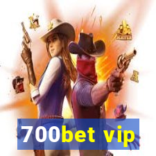 700bet vip