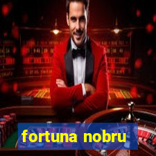 fortuna nobru