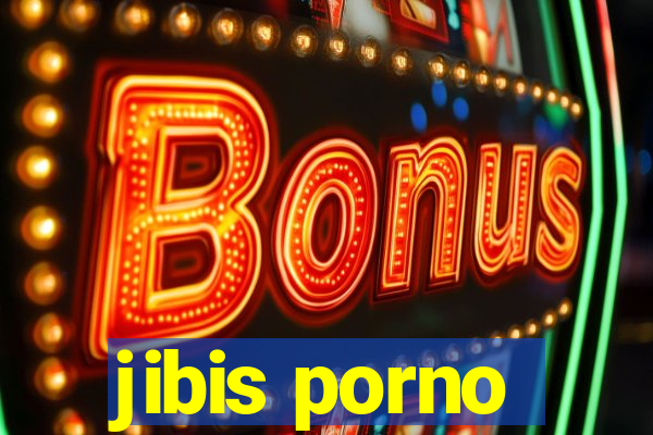 jibis porno