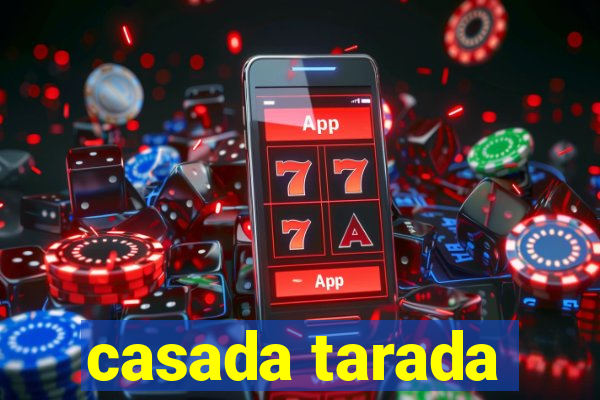 casada tarada