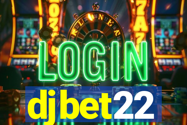 djbet22