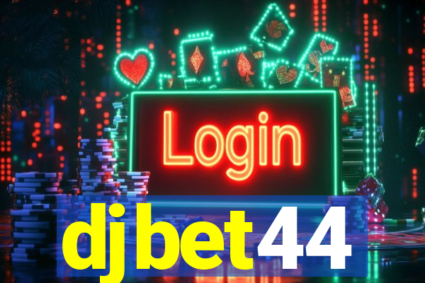 djbet44