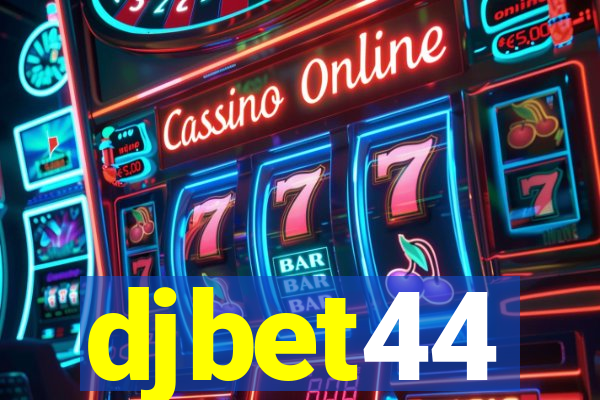 djbet44