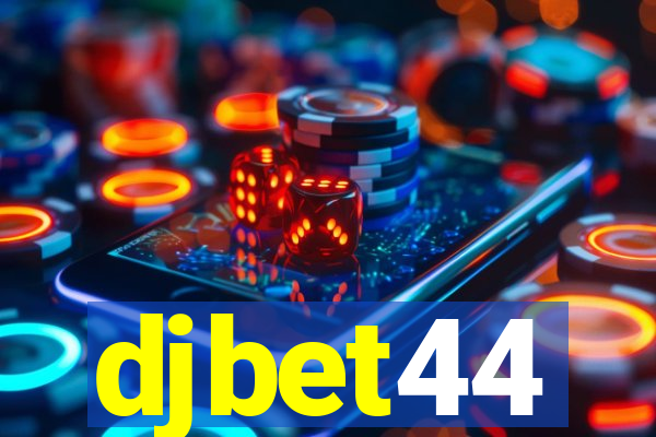 djbet44