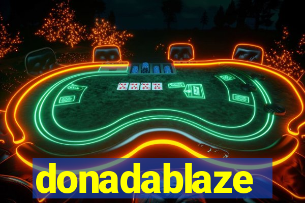 donadablaze