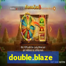 double.blaze