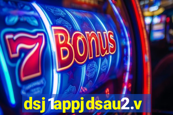 dsj1appjdsau2.vip