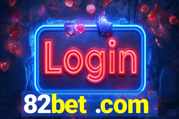 82bet .com