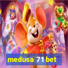 medusa 71 bet