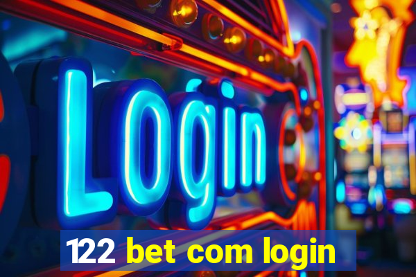 122 bet com login