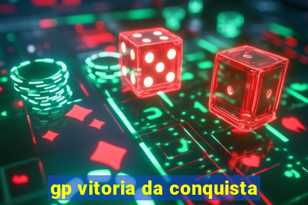 gp vitoria da conquista