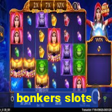 bonkers slots