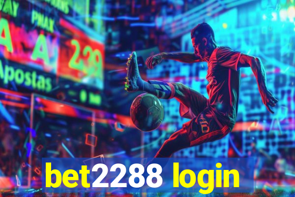 bet2288 login