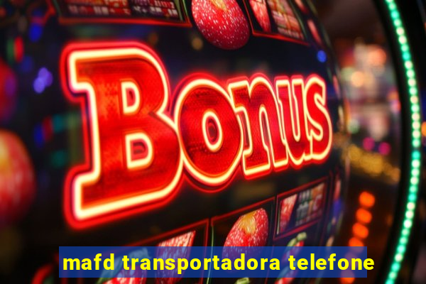 mafd transportadora telefone