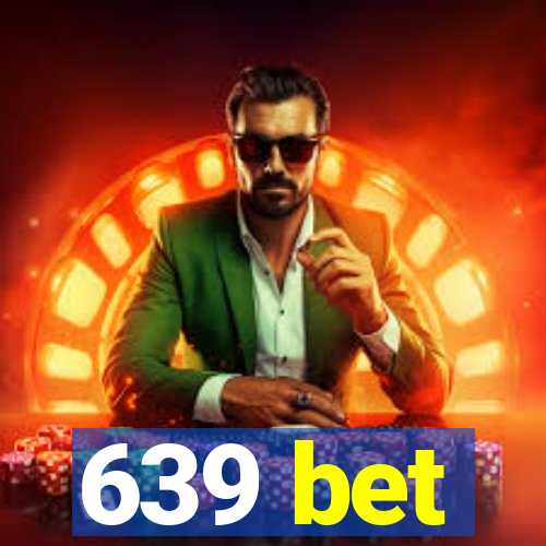 639 bet