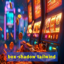 box-shadow tailwind