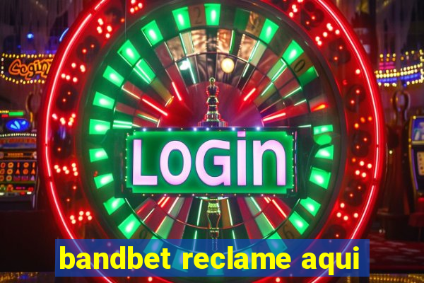 bandbet reclame aqui