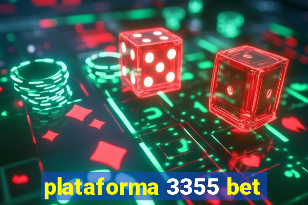 plataforma 3355 bet