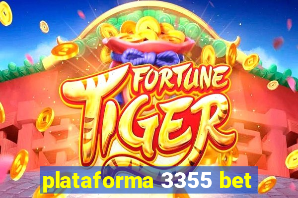 plataforma 3355 bet