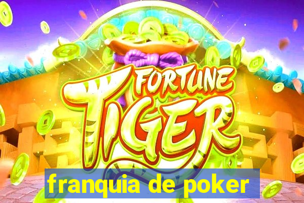 franquia de poker