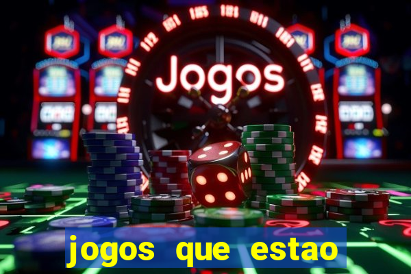 jogos que estao pagando hoje