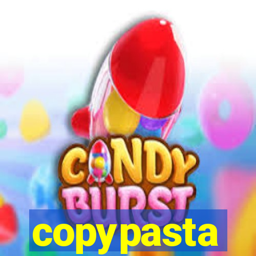 copypasta