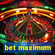 bet maximum