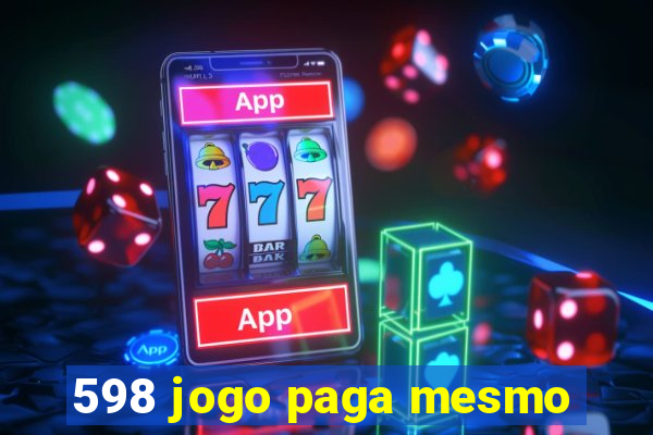 598 jogo paga mesmo