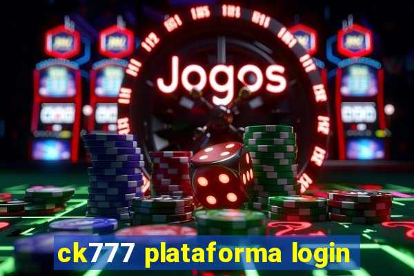 ck777 plataforma login