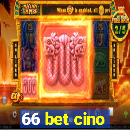 66 bet cino