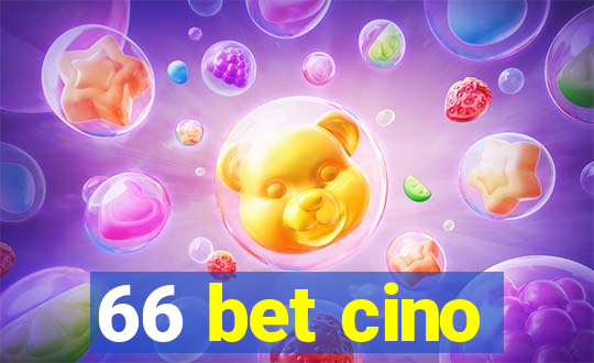 66 bet cino