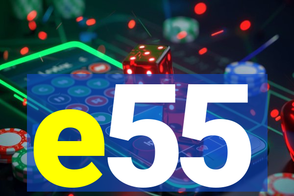 e55