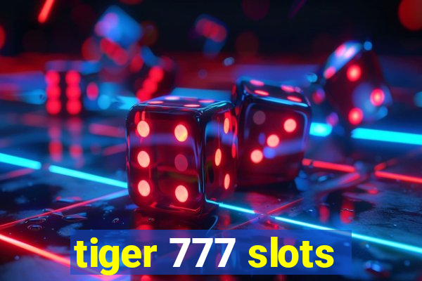 tiger 777 slots