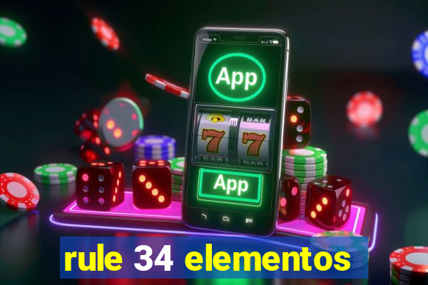 rule 34 elementos