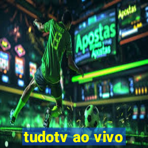 tudotv ao vivo