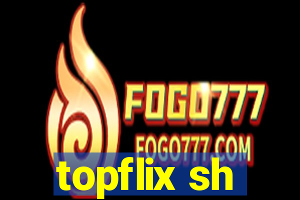 topflix sh