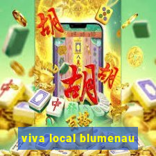 viva local blumenau