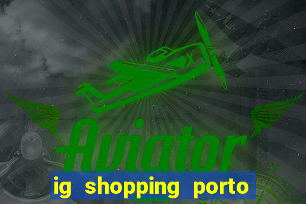 ig shopping porto velho cinema