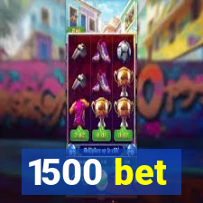 1500 bet