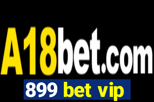 899 bet vip