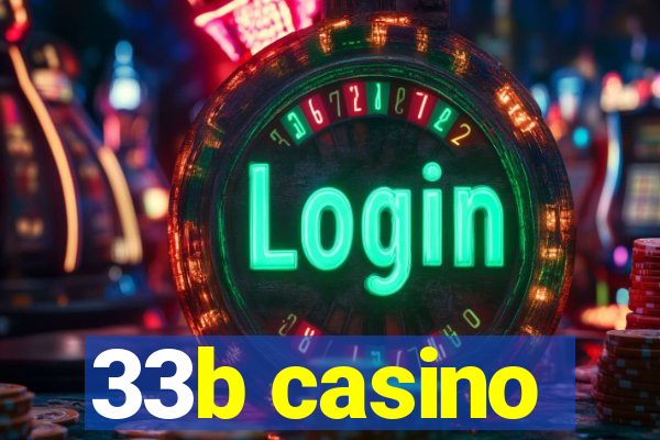 33b casino