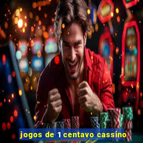 jogos de 1 centavo cassino