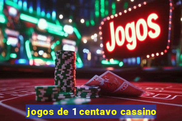 jogos de 1 centavo cassino