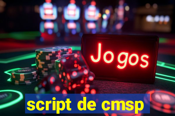 script de cmsp