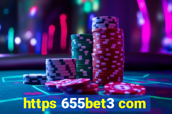 https 655bet3 com