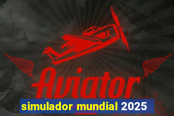 simulador mundial 2025