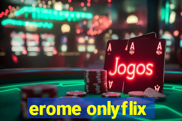 erome onlyflix