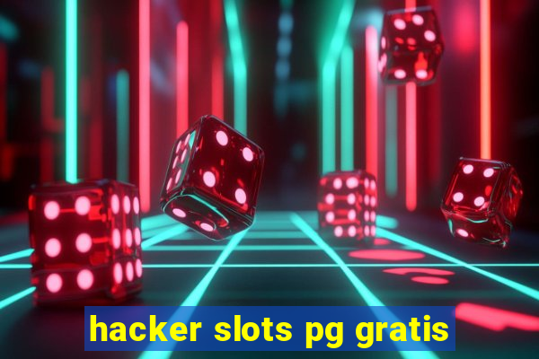 hacker slots pg gratis